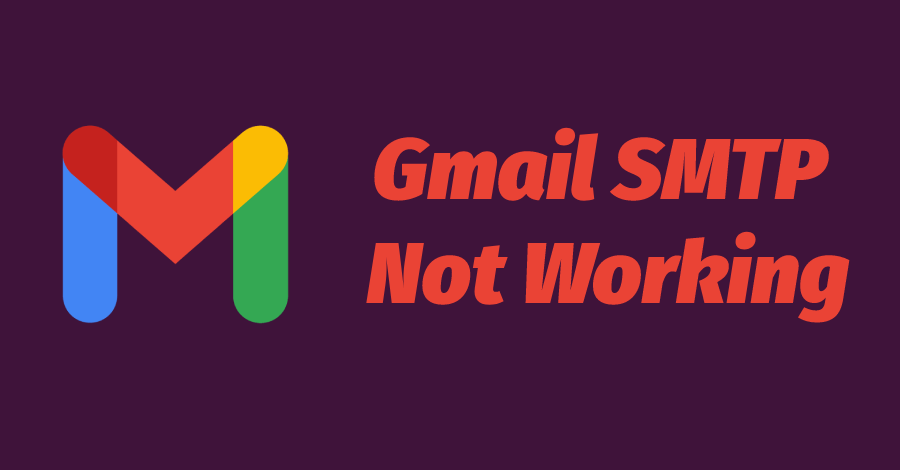 Gmail-SMTP-Not-Working