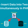 How To Insert Data Into Two Tables Simultaneously In PHP - PHP For Tech