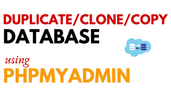 DuplicateCloneCopy Database using PHPMyAdmin