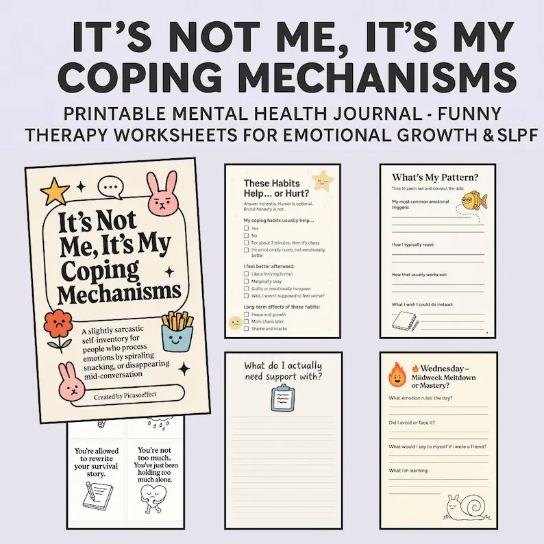 Printable mental health journal titled “It’s Not Me, It’s My Coping Mechanisms,” featuring a colorful, humorous design with pages for reflection, emotional processing, and coping strategy insights.
