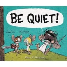 ryan higgins be quiet picture book cover