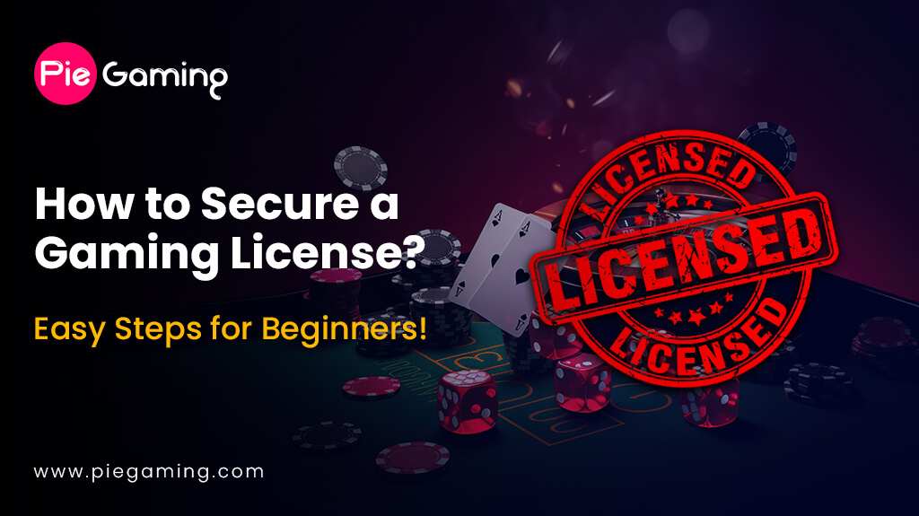How To Secure A Gaming License Top Tips For Beginners How To Secure A Gaming License 