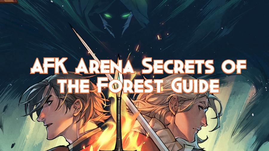 Afk arena secrets of the forest guide