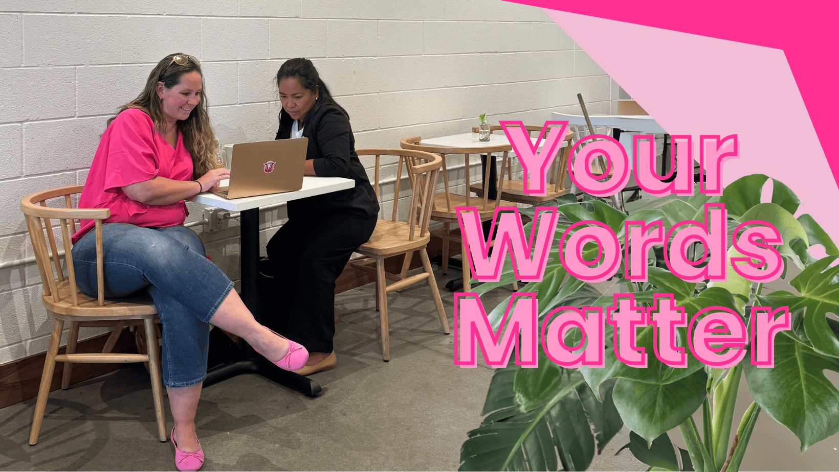 Your words matter