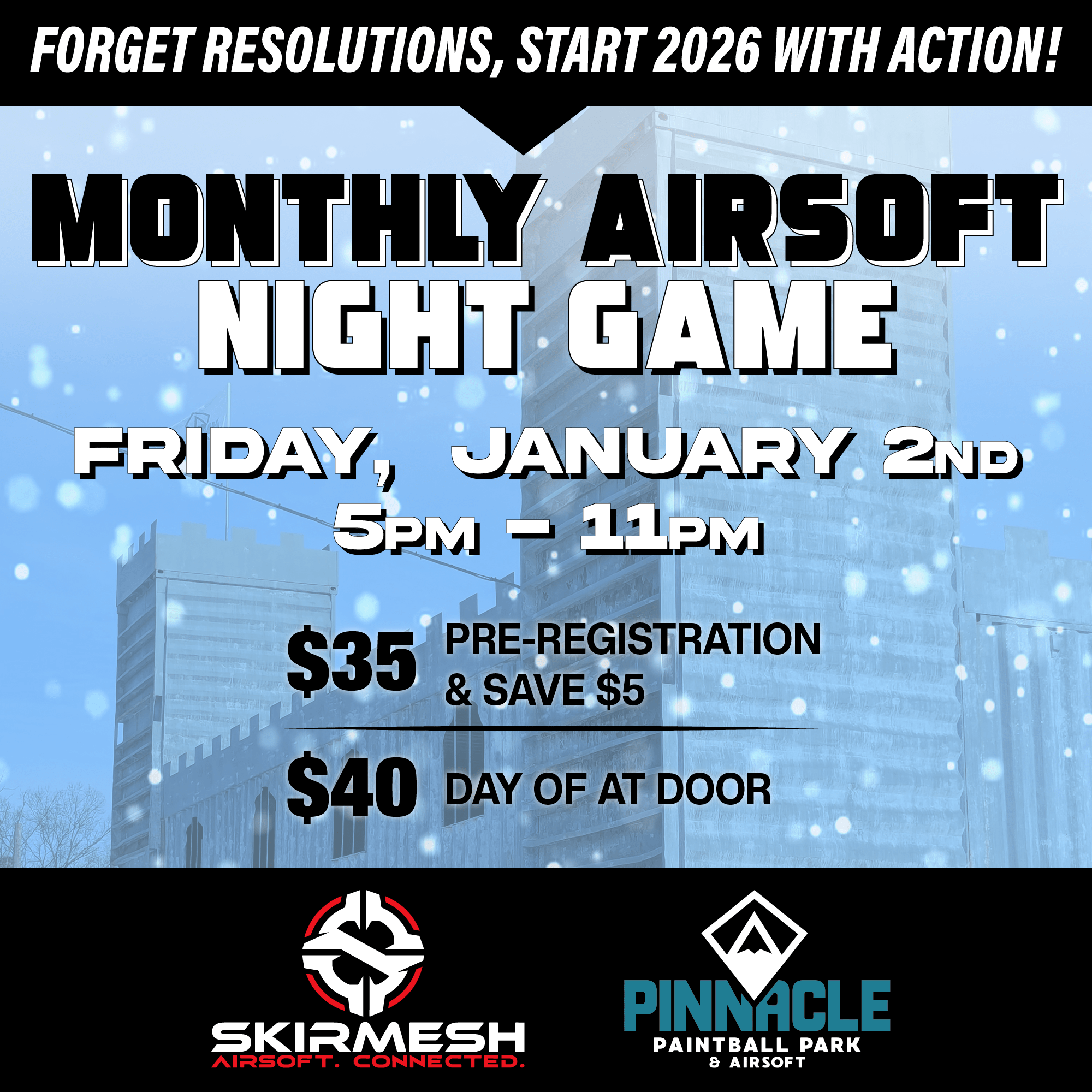 Airsoft Monthly Night Game January 2nd 2026 Pinnacle Paintball Park FB INSTA 