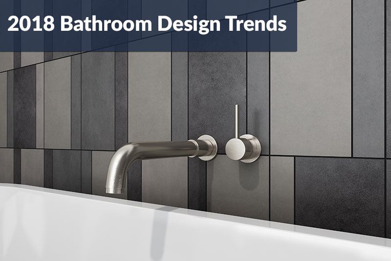 6 stand-out bathroom design trends in 2018