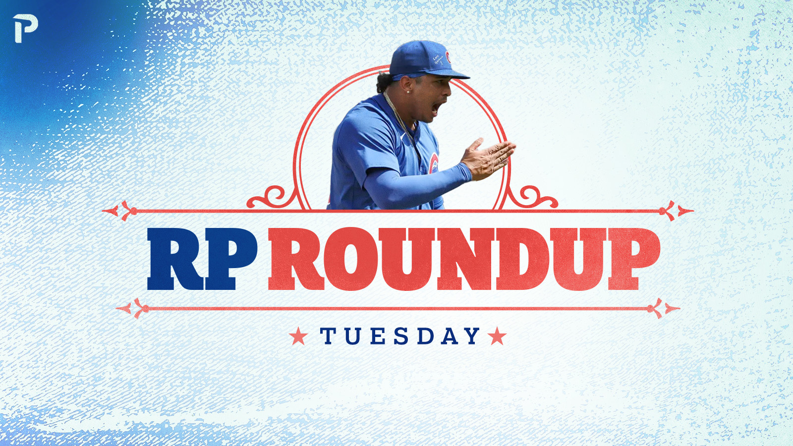Fantasy Baseball Relief Pitcher Roundup: A Daily Review of Bullpen Action (2026)