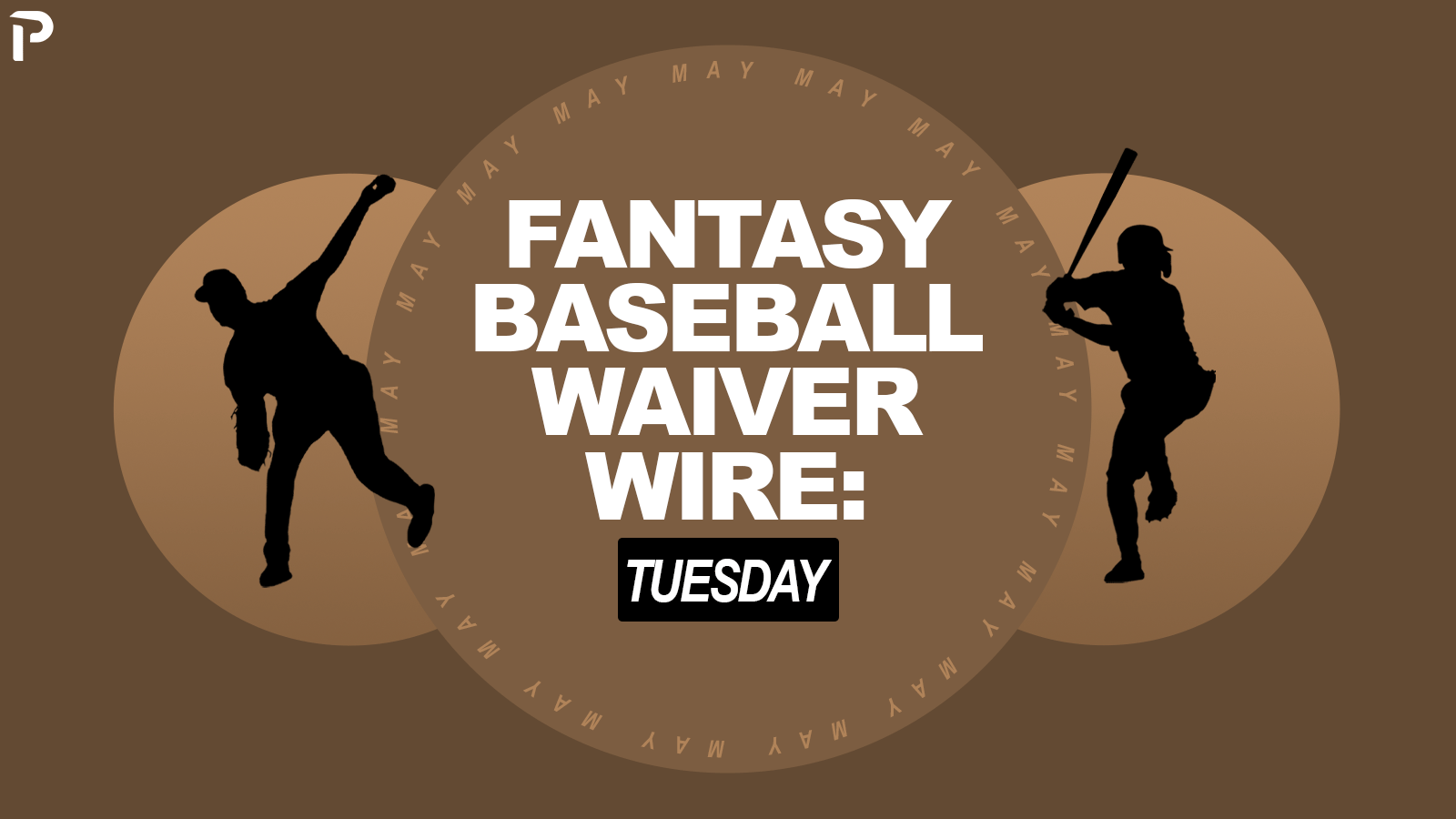 Fantasy Baseball Waiver Wire Picks: 5/19/26 (2026)