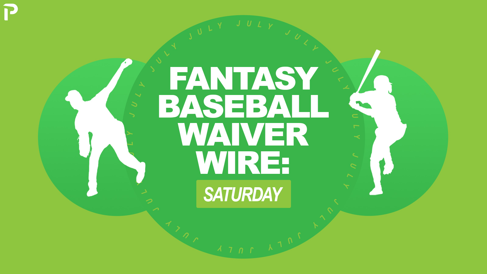 Fantasy Baseball Waiver Wire Picks: 7/18/26 - Top Players to Add (2026)