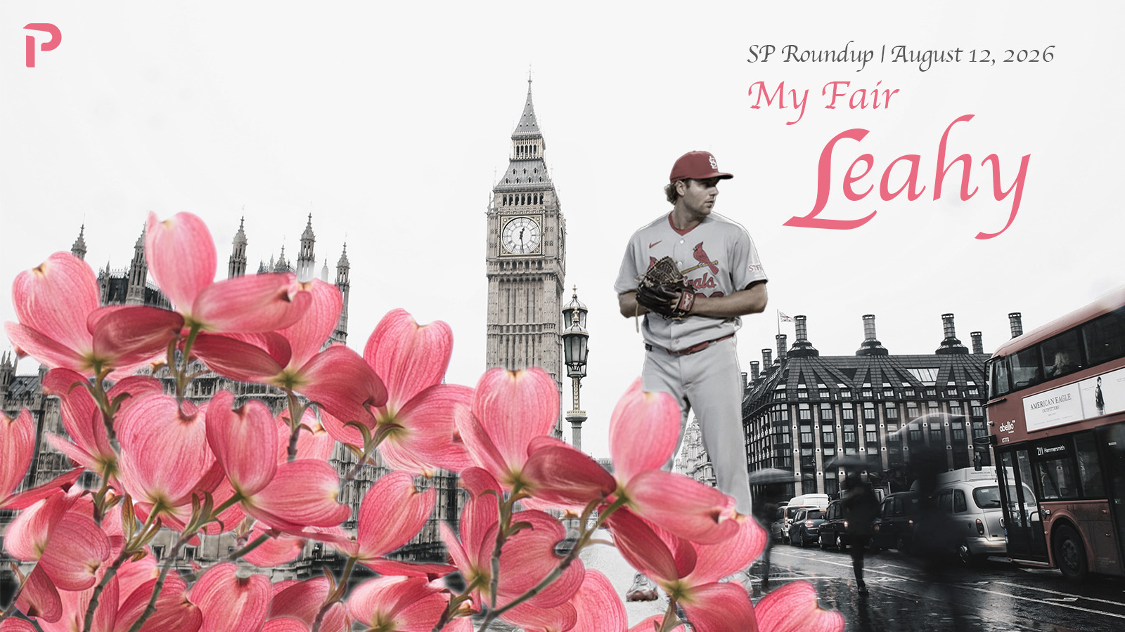Fantasy Baseball SP Roundup: Kyle Leahy's Hot Streak (2026)