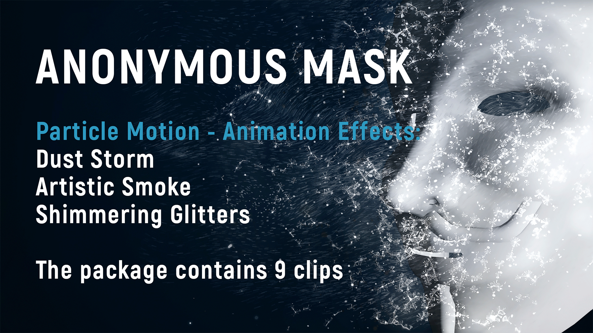 Particle Motion Anonymous Mask
