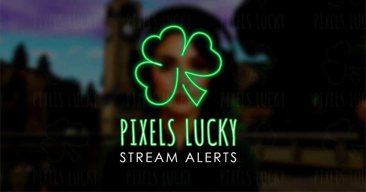 Pixels Lucky Stream Alerts Pixelslucky
