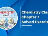 Class 9 Chemistry Chapter 3 Notes Solved Exercise Fbise Pk Notes