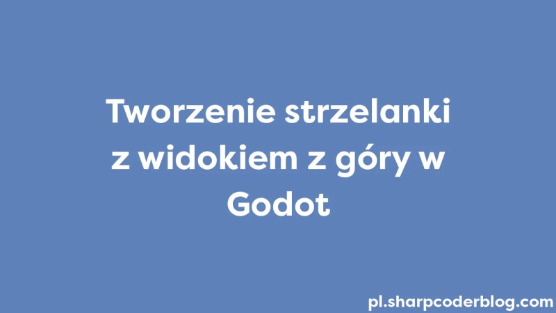 Creating A Top Down Shooter Game In Godot Sharp Coder Blog - Light Images - Artistic Full HD Collection