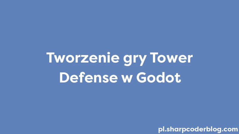 Creating A Tower Defense Game In Godot Sharp Coder Blog - Premium Minimal Photo Gallery - 8K