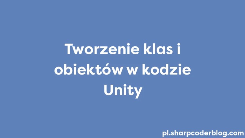 Creating Classes And Objects In Unity Code Sharp Coder Blog - Geometric Patterns - Premium Desktop Collection