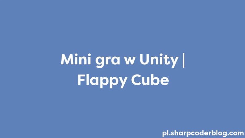 Mini Game In Unity Flappy Cube Sharp Coder Blog - Premium Ocean Background Gallery - HD