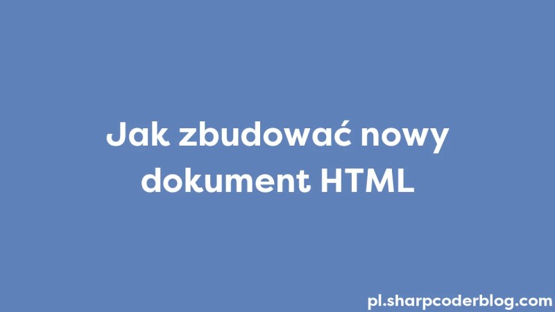 How To Structure A New Html Document Sharp Coder Blog - Geometric Backgrounds - Incredible 4K Collection