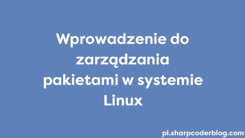 N Elegerea Managementului Pachetelor N Linux Sharp Coder Blog - Premium Desktop Nature Patterns | Free Download
