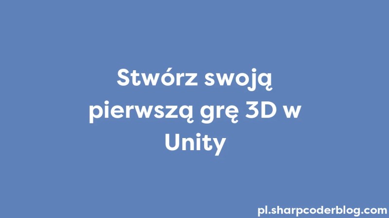 Make Your First 3d Game In Unity Sharp Coder Blog - Artistic High Resolution Mountain Images | Free Download