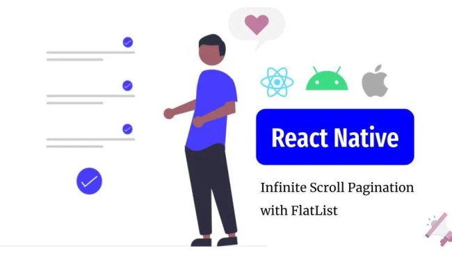 React Native — Infinite Scroll Pagination With FlatList