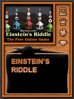 Unblocked Games At School Play Hundreds Of Free Games Riddle of Einstein Puzzle Einsteins riddle or Zebra puzzle is a well-known riddle attributed to Albert Einstein. Unblocked Games At School Play Hundreds Of Free Games Couples have the same surname employment and car.