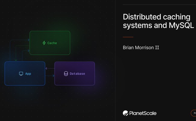 Distributed Caching Systems And MySQL
