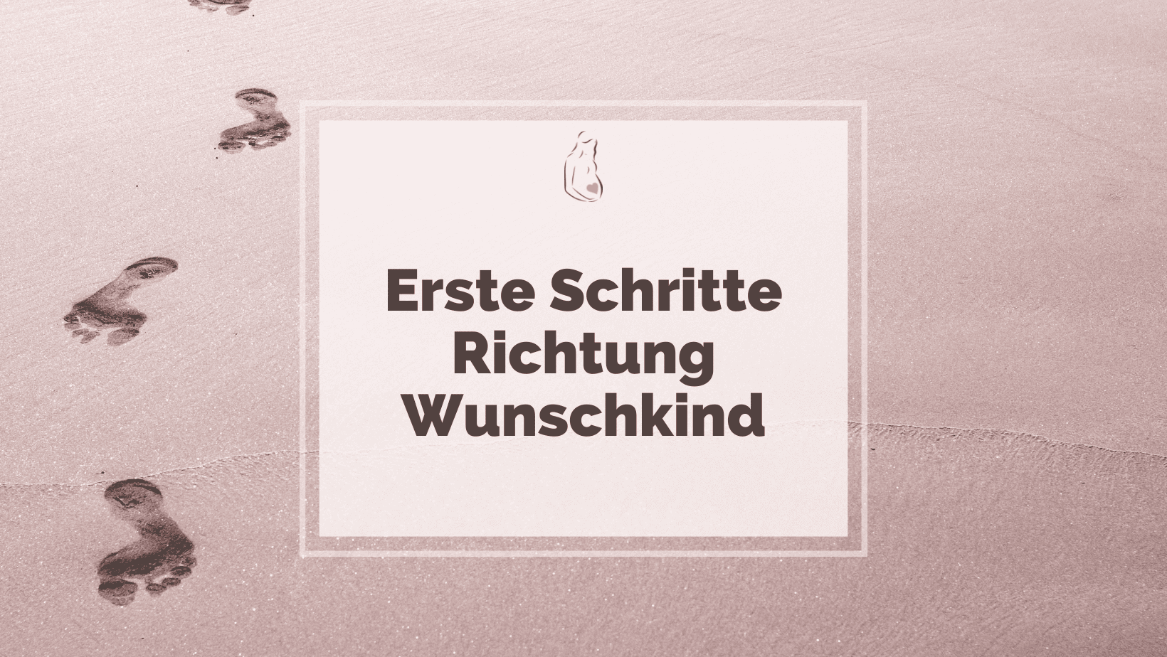 Erste Schritte Richtung Wunschkind