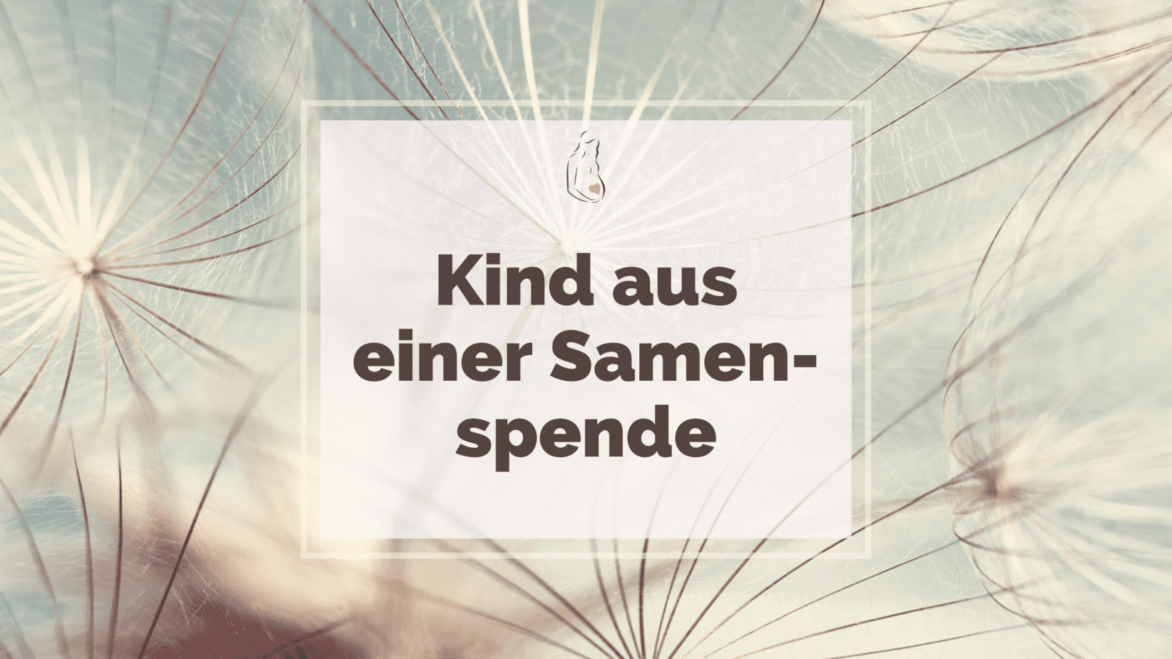 Kind aus Samenspende