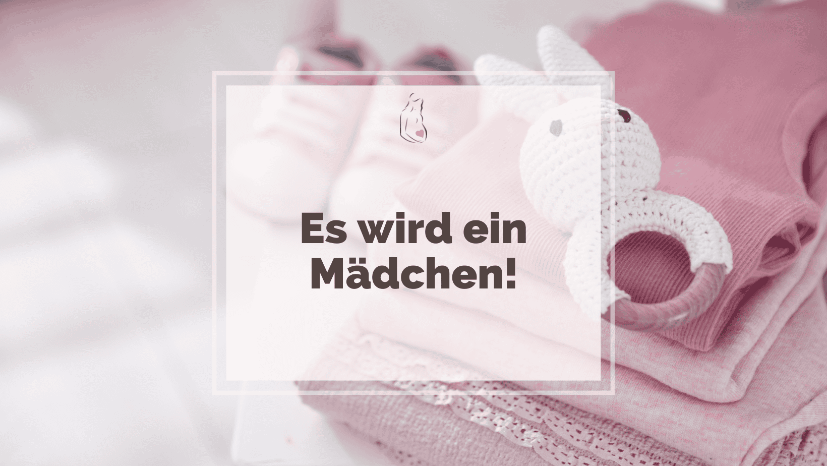 Es wird ein Mädchen!
