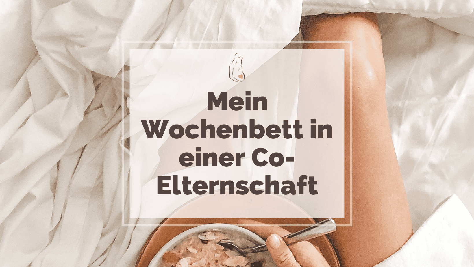 Mein Wochenbett in einer Co-Elternschaft
