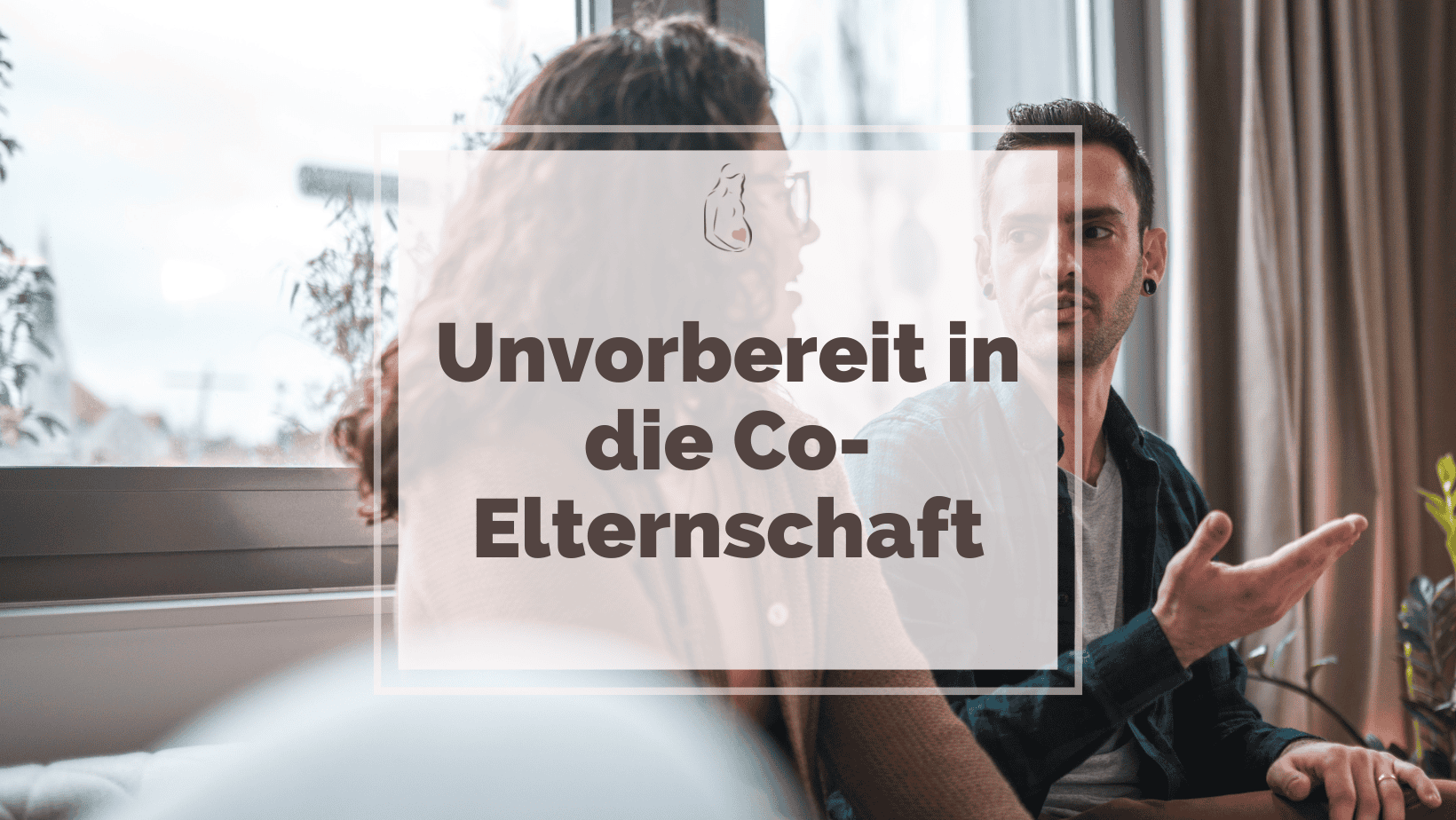 Unvorbereitet in eine Co-Elternschaft gehen