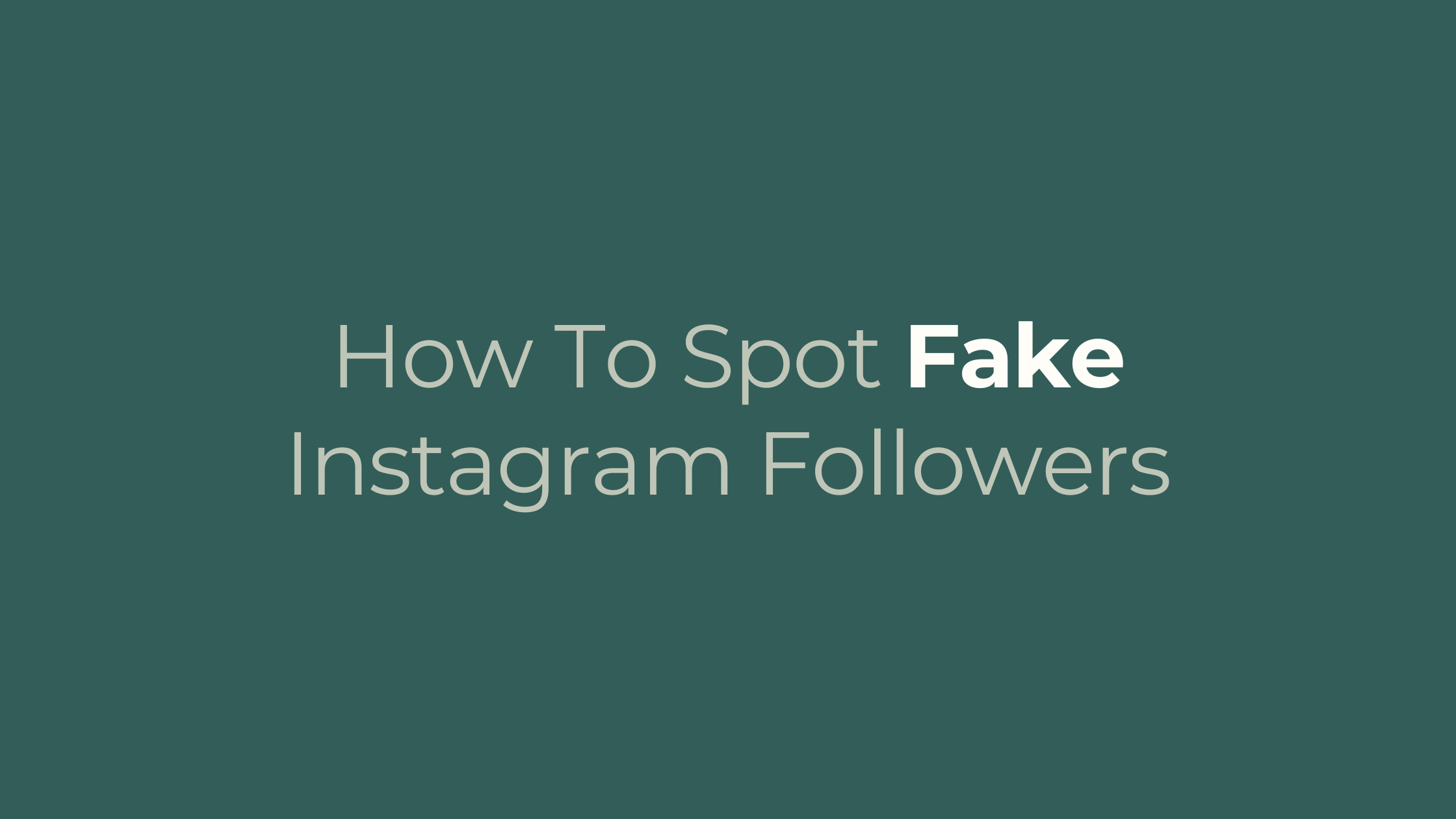 how to spot fake instagram followers