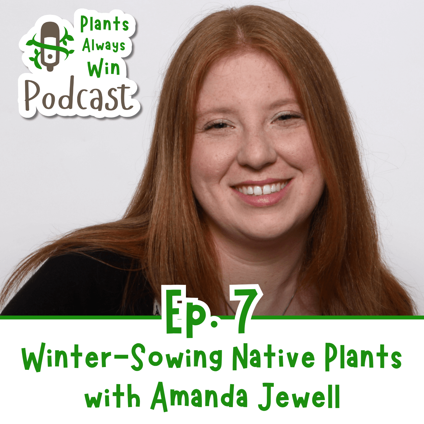 Ep.7 Winter Sowing Native Plants with Amanda Jewell