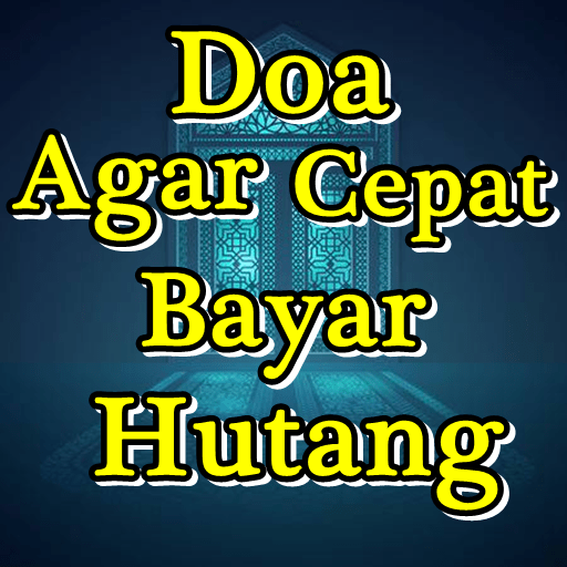 Yakin mampu membayar · 2. Doa Agar Cepat Bayar Hutang Lunas Ø§Ù„ØªØ·Ø¨ÙŠÙ‚Ø§Øª Ø¹Ù„Ù‰ Google Play