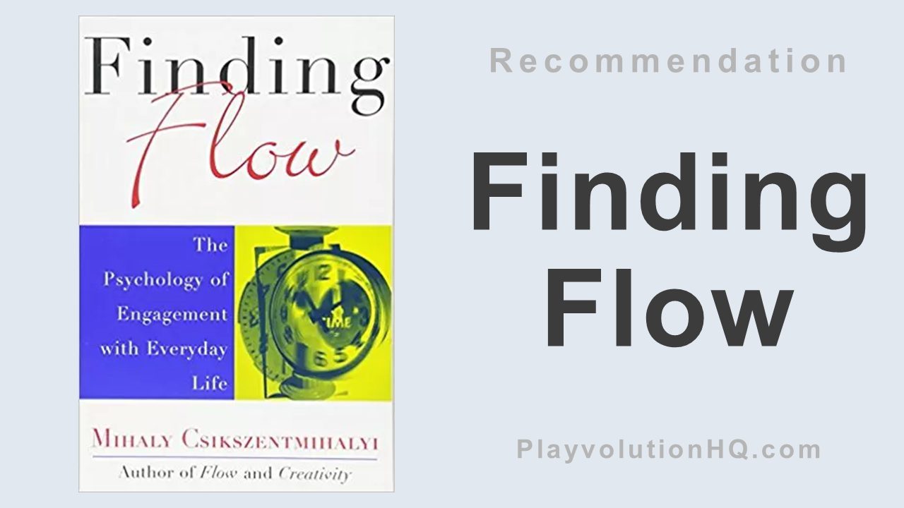 Finding Flow: The Psychology Of Engagement With Everyday Life