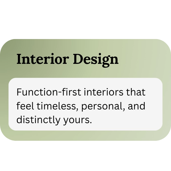 Interior Design banner with a gradient green background and a white rounded speech bubble displaying the tagline: 'Function-first interiors that feel timeless, personal, and distinctly yours.'