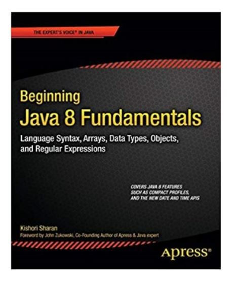 Beginning Java 8 Fundamentals