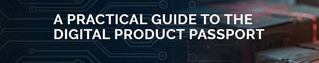 Banner image for the whitepaper “A Practical Guide to the Digital Product Passport” from PTC Arena.