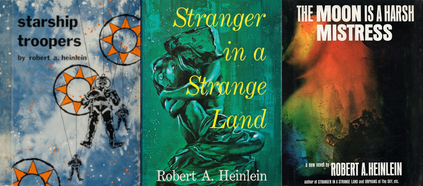 Three novels by Robert A. Heinlein side-by-side: "Starship Troopers", "Stranger in a Strange Land", and "The Moon is a Harsh Mistress"