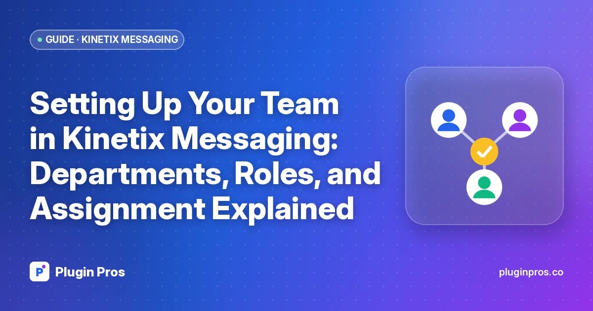 WordPress live chat team setup in Kinetix Messaging: departments, agent roles and conversation assignment