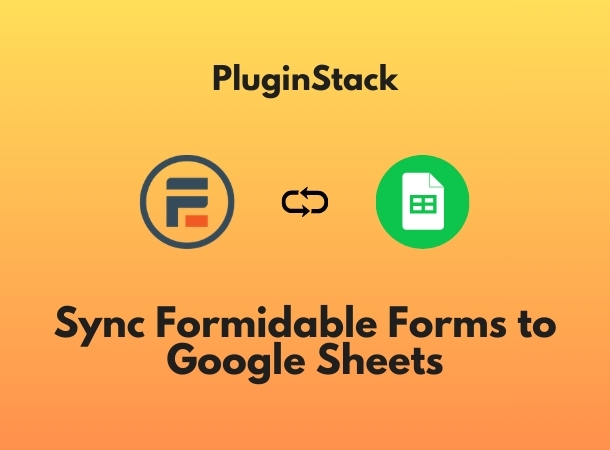 Sync Formidable Forms to Google Sheets