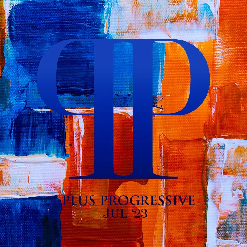 PLUS PROGRESSIVE JUL '23