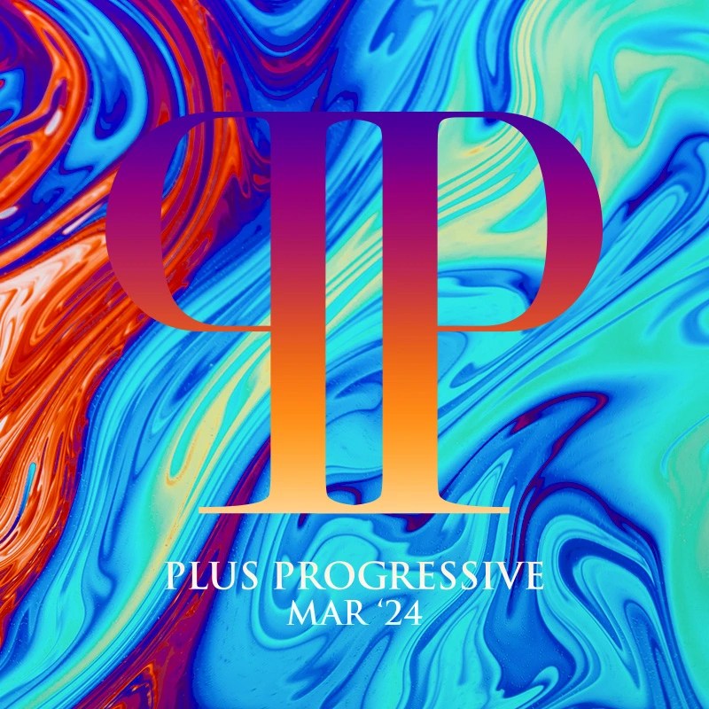 Plus Progressive March '24