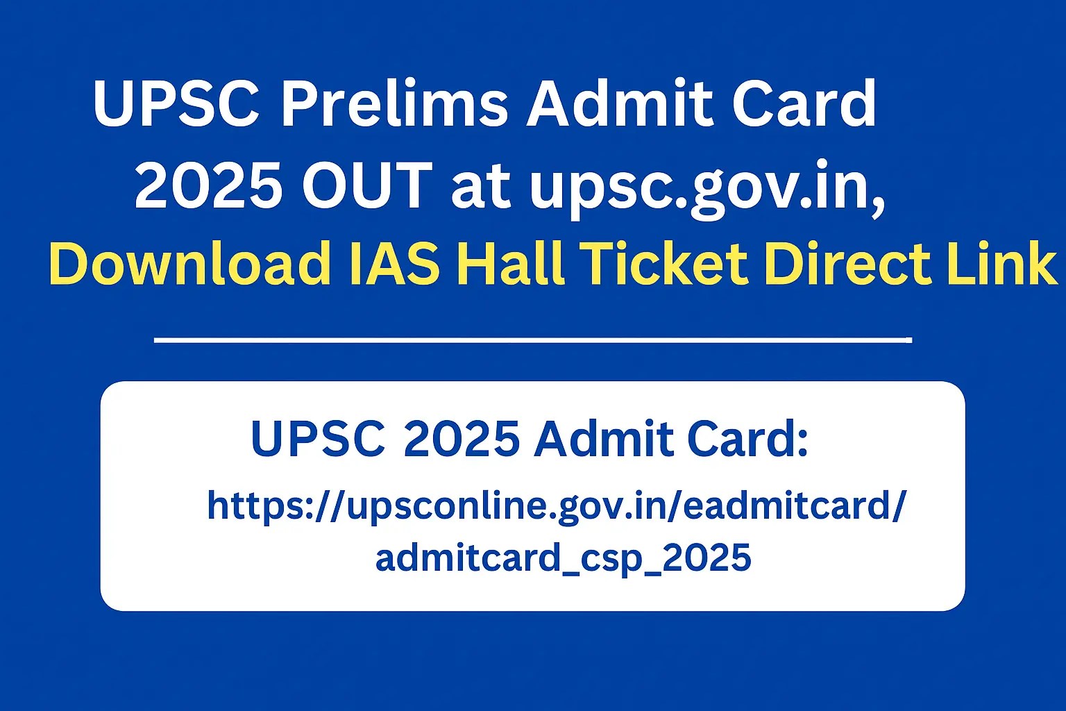 UPSC Prelims Admit Card 2025