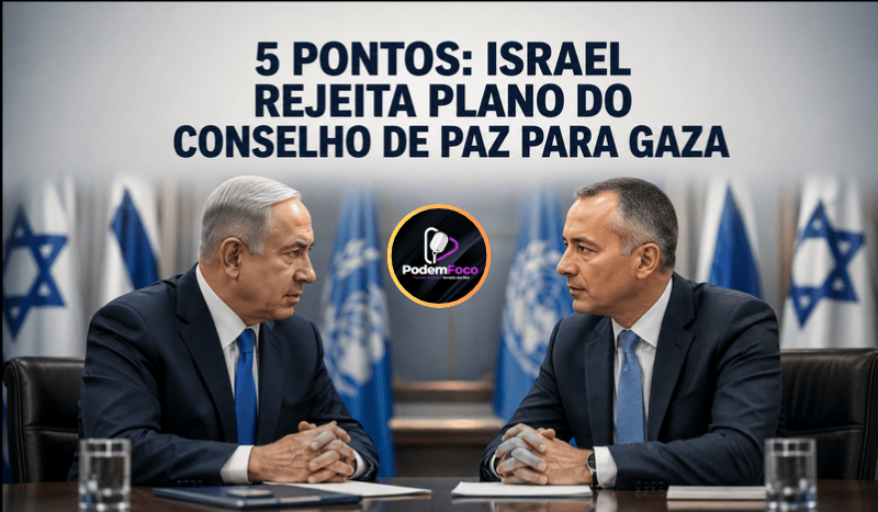 Ilustração editorial de Benjamin Netanyahu e Nikolay Mladenov em reunião diplomática, com bandeiras ao fundo e manchete sobre a rejeição israelense ao plano do Conselho de Paz para Gaza.