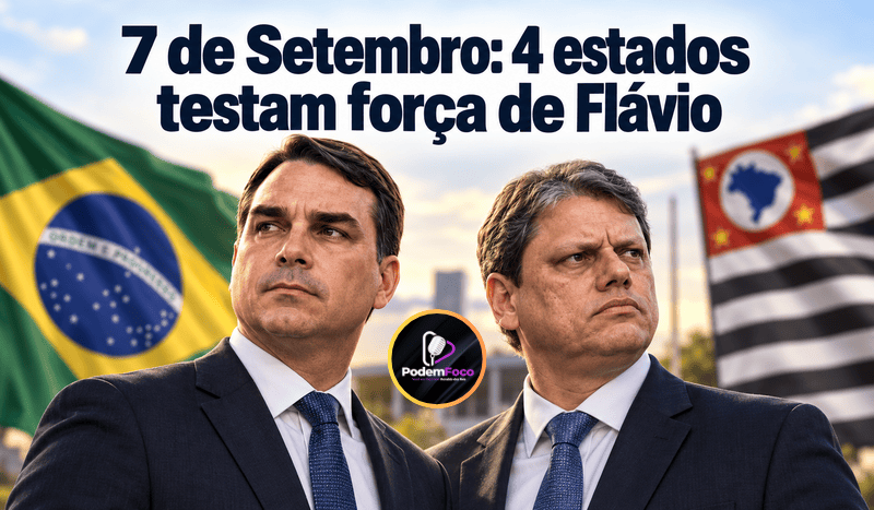 Ilustração editorial de Flávio Bolsonaro e Tarcísio de Freitas diante das bandeiras do Brasil e de São Paulo, com manchete sobre o teste eleitoral do 7 de Setembro em quatro estados do Sudeste.