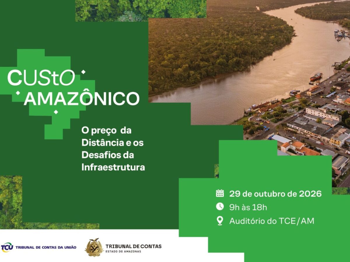 TCE-AM e TCU abrem inscrições para seminário que debate infraestrutura e custos na Amazônia