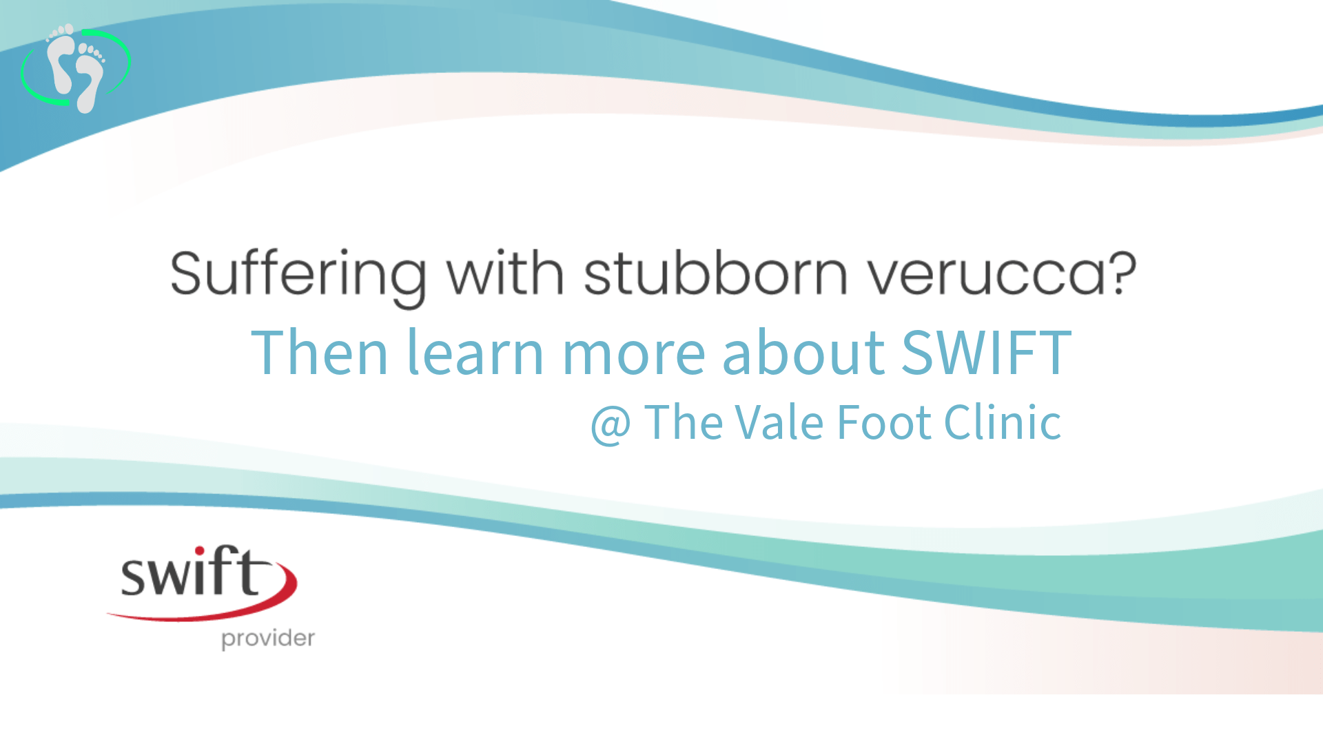 Read more about the article Award Winning ‘Swift’ Microwave Treatment for Verruca & Warts now @ The Vale Foot Clinic