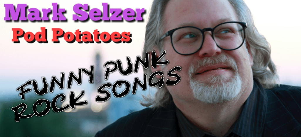 Pod Potatoes With Mark Selzer